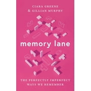 Memory Lane The Perfectly Imperfect Ways We Remember, Hardcover