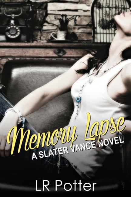 Memory Lapse : A Slater Vance Novel