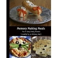 thumbnail image 1 of Memory Making Meals : Fun & Easy Family Dinners (Created by an Ordinary Mom), 1 of 1