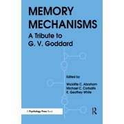 Memory Mechanisms A Tribute To G.v. Goddard, Hardcover