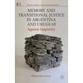 thumbnail image 1 of Memory Politics and Transitional Justice Memory and Transitional Justice in Argentina and Uruguay: Against Impunity, (Hardcover), 1 of 1