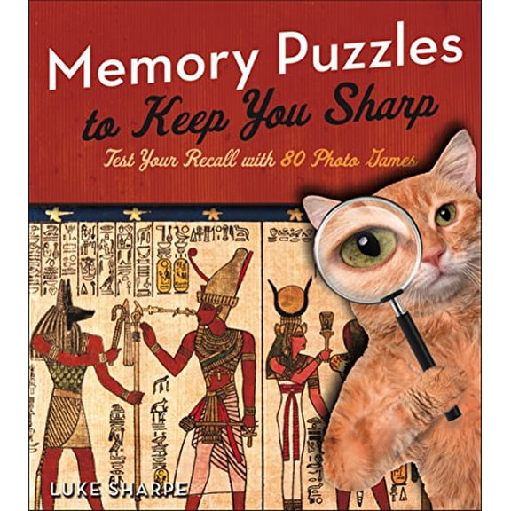 Pre-Owned Memory Puzzles to Keep You Sharp: Test Your Recall with 80 Photo Games (Paperback) 1454926694 9781454926696