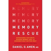 Memory Rescue Supercharge Your Brain, Reverse Memory Loss, and Remember What Matters Most Hardcover