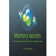 thumbnail image 1 of Memory Secrets, Score 95% in Academic exam: Practical Points to Improve Memory, (Paperback), 1 of 1