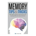 thumbnail image 1 of Memory Tips &amp; Tricks: The Book of Proven Techniques for Lasting Memory Improvement, (Paperback), 1 of 1