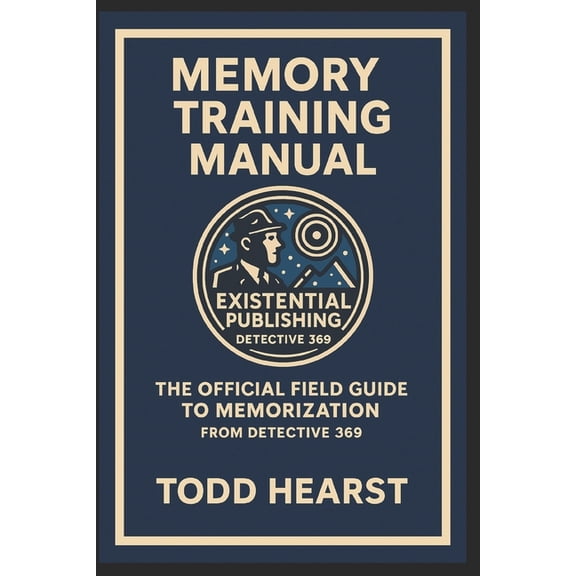 Memory Training Manual: The Official Field Guide to Memorization from Detective 369, (Paperback)