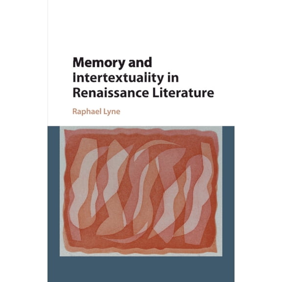 Memory and Intertextuality in Renaissance Literature, (Paperback)