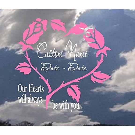 Memory of Decal : Our Hearts will always be with you: Custom Name and Date ~ Wall or Window Decal, Sticker 12" x 12" (Pink)
