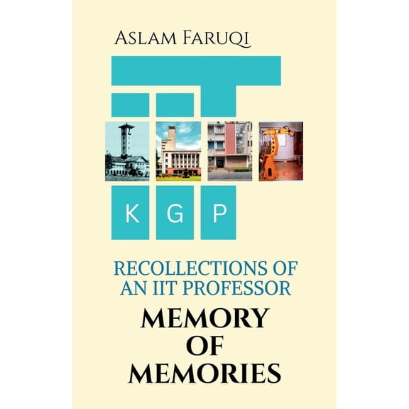 Memory of Memories: Recollections of an IIT Professor, (Paperback)