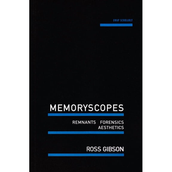 Memoryscopes : Remnants, Forensics, Aesthetics (Paperback)
