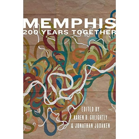 Pre-Owned Memphis: 200 Years Together: An Anthology 9781733634106 173363410X Paperback