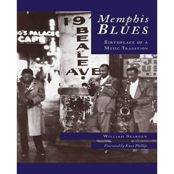 Memphis Blues : Birthplace of a Music Tradition