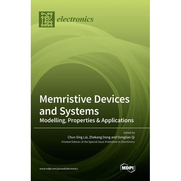 Memristive Devices and Systems: Modelling, Properties &amp; Applications, (Hardcover)
