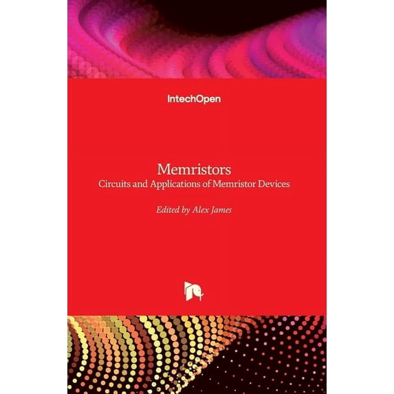 Memristors: Circuits and Applications of Memristor Devices, (Hardcover)