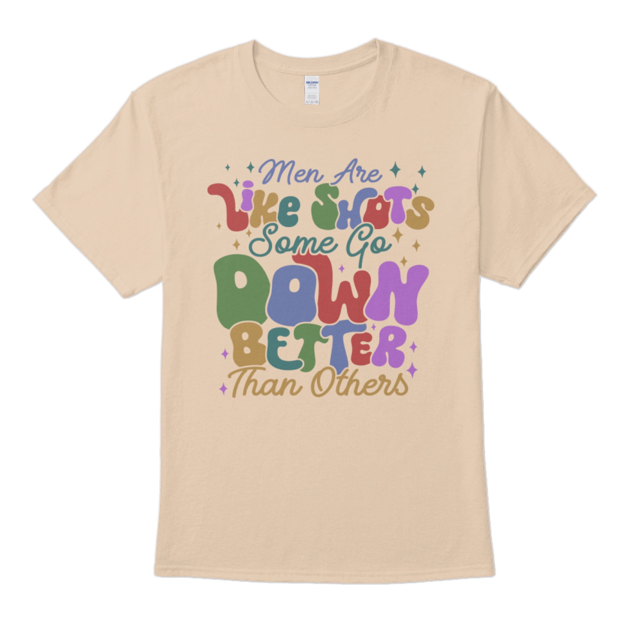 Men Are Like Shots Some Go Down Better Than Others Funny Humor Dirty Jokes  T-Shirt - Walmart.com