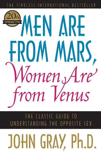 JOHN GRAY Men Are from Mars, Women Are from Venus: The Classic Guide to Understanding the Opposite Sex
