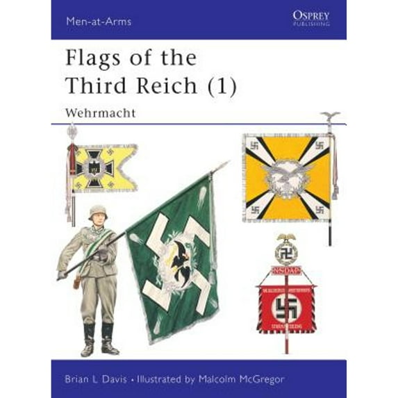 Pre-Owned Flags of the Third Reich (1): Wehrmacht (Paperback) by Brian L Davis