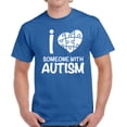 thumbnail image 1 of Men Autism Awareness Shirt - I Love Someone With Autism White Print Graphic Tee - S M L XL 2XL 3XL 4XL 5XL, 1 of 2