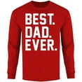 thumbnail image 1 of Men BEST. DAD. EVER. Long Sleeve Shirt, 1 of 2