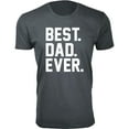 thumbnail image 1 of Men BEST. DAD. EVER. T-Shirt, 1 of 2