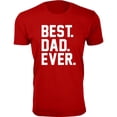 thumbnail image 1 of Men BEST. DAD. EVER. T-Shirt, 1 of 2