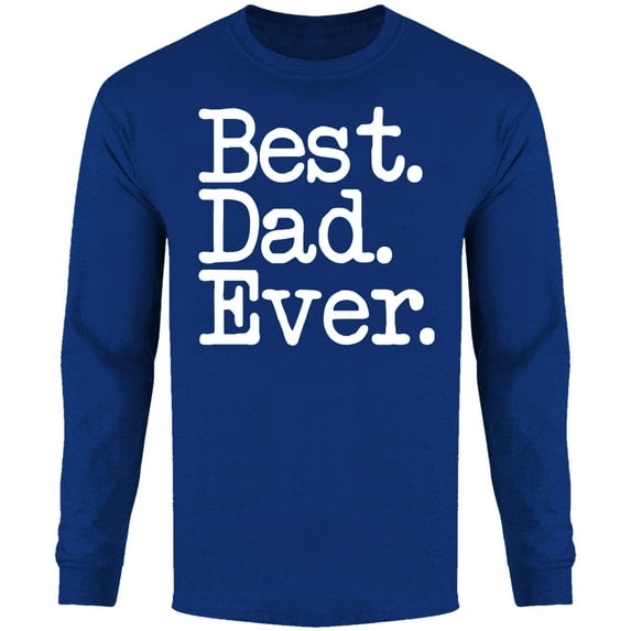 Men Best Dad Ever Typewriter Font Long Sleeve Shirt