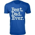 thumbnail image 1 of Men Best. Dad. Ever. Typewriter Font T-Shirt, 1 of 2