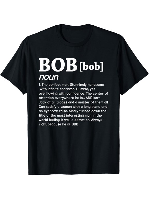 Men Bob Noun the Perfect Man Graphic T-Shirt