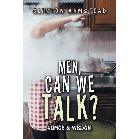 Men, Can We Talk?: Humor & Wisdom, (Paperback)