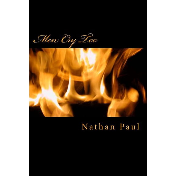 Men Cry Too Men Cry Too: My Life, Book 1, (Paperback)