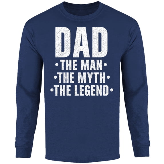 Men DAD The Man The Myth The Legend Long Sleeve Shirt