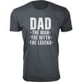 thumbnail image 1 of Men DAD The Man The Myth The Legend T-Shirt, 1 of 2