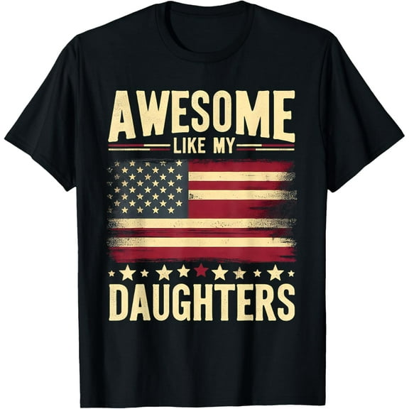 Men Dad Fathers Day Funny Awesome Like My Daughters T-Shirt Shirts