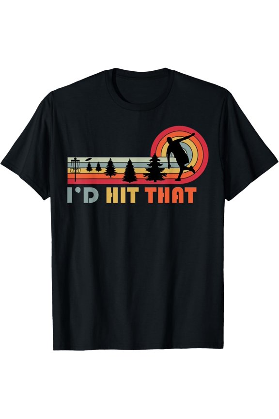 Men Disc Golf Frisbee Funny Golfer Retro I'd Hit That Dad T-Shirt