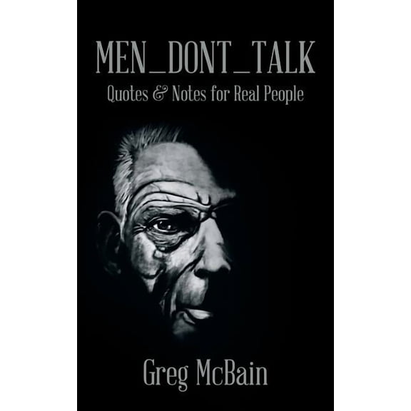 Men_dont_talk: Quotes & Notes for Real People, (Paperback)