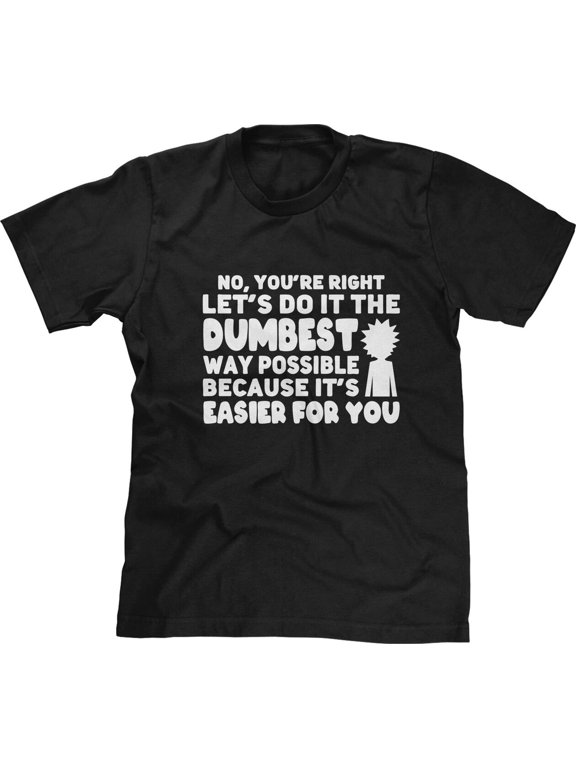 Men Dumbest Way Possible Comedy Party Scifi Fan Rick Quotes Graphic T-Shirt, Size S-5XL