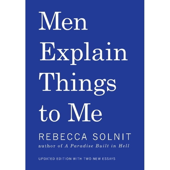 Men Explain Things to Me Updated Edition, (Paperback)