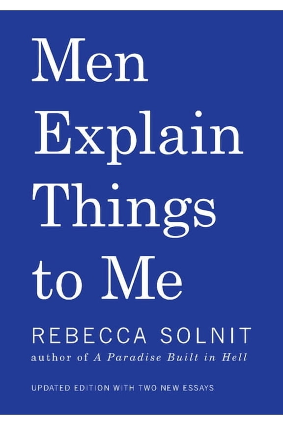 Men Explain Things to Me Updated Edition, (Paperback)