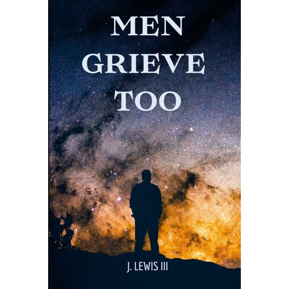 Men Grieve Too, (Paperback)