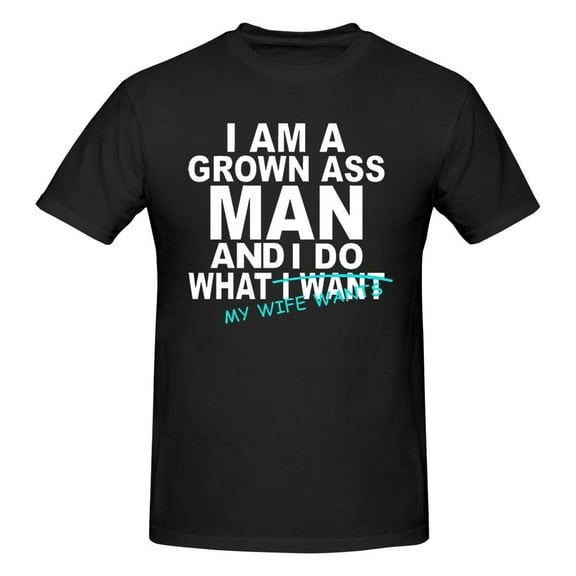 Men I Do What My Wife Wants T-Shirt Premium 100% Cotton Short Sleeve T Shirt Crew Neck Casual Tshirt,Black,L
