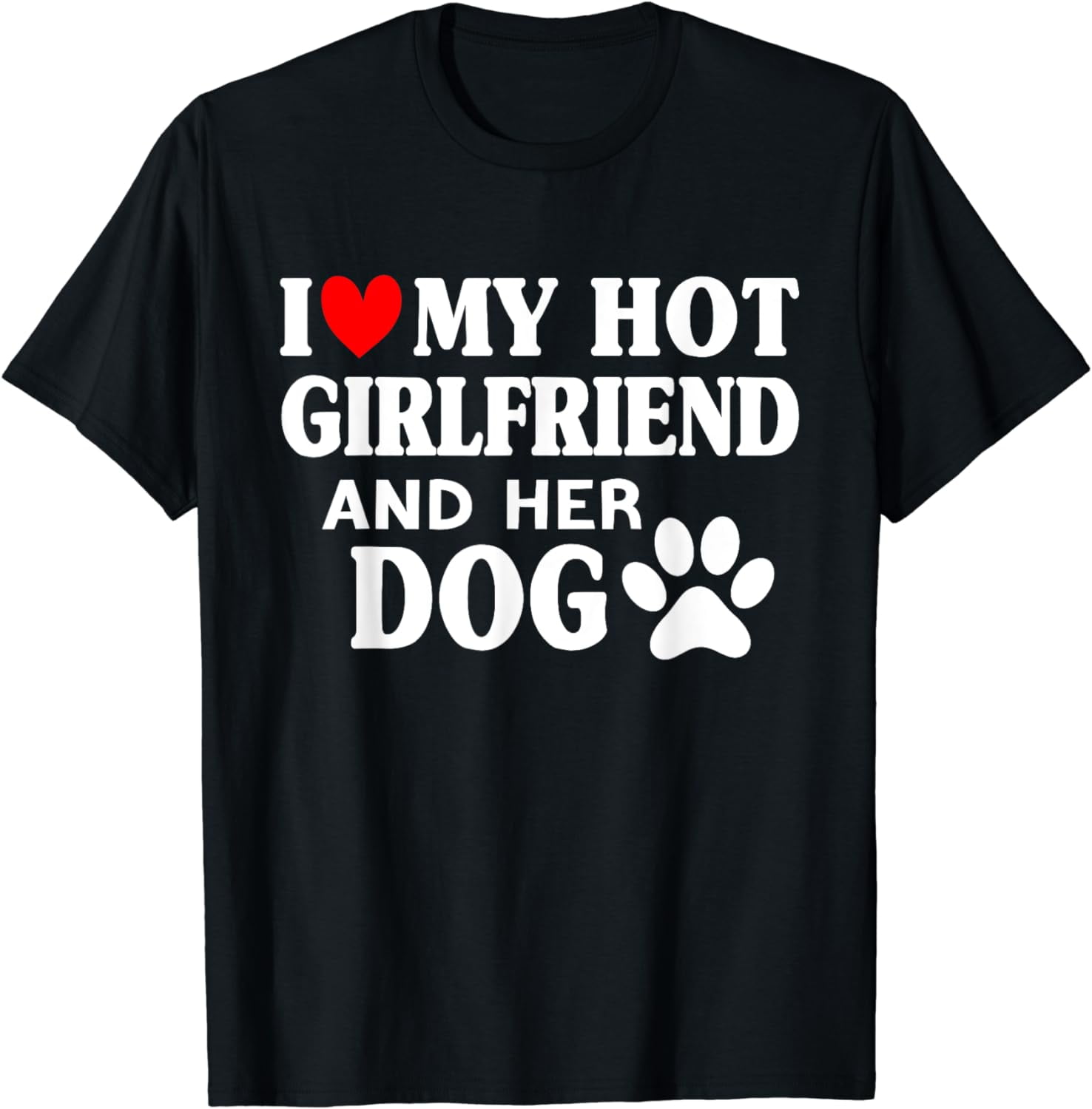 Men I Love My Hot Girlfriend And Her Dog Couples T Shirt Walmart men-i-love-my-hot-girlfriend-and-her-dog-couples-t-shirt-walmart