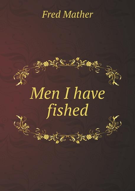 Men I have fished (Paperback)