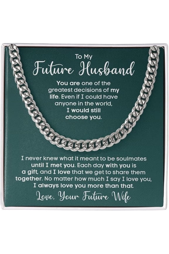 Men Jewelry Gift for Boyfriend from Girlfriend, Cuban Chain Necklace Gift for Future Husband With Message Card & Box, Valentines Day Gift for Future Husband, Engagement Gift for Fiance