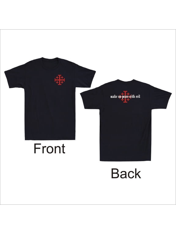 Men Knight Templar Jerusalem Cross Make No Peace with Evil Front Back T-Shirt