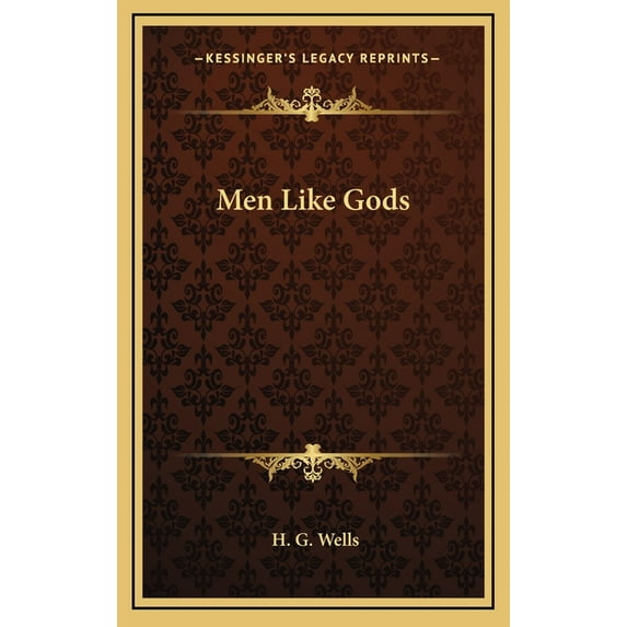 Men Like Gods Hardcover 1163200573 9781163200575 H. G. Wells