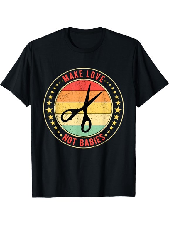 Men Make Love Not Babies Vasectomy T-Shirt