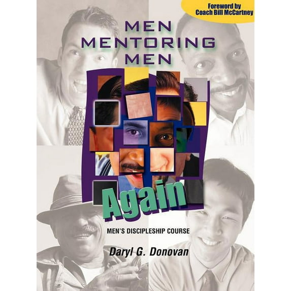 Men Mentoring Men Again: Men's Discipleship Course, an Interactive One-On-One or Small Group Christian Growth Manual for, (Paperback)