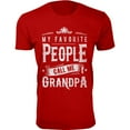 thumbnail image 1 of Men My Favorite People Call Me GRANDPA T-Shirt, 1 of 2