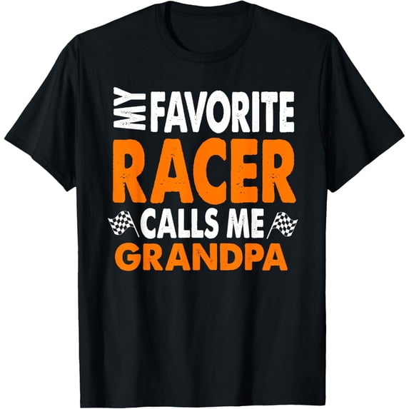 Men My Favorite Racer Calls Me Grandpa T-Shirt