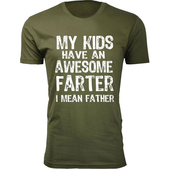 Men My Kids Have an Awesome Farter I Mean Father T-Shirt
